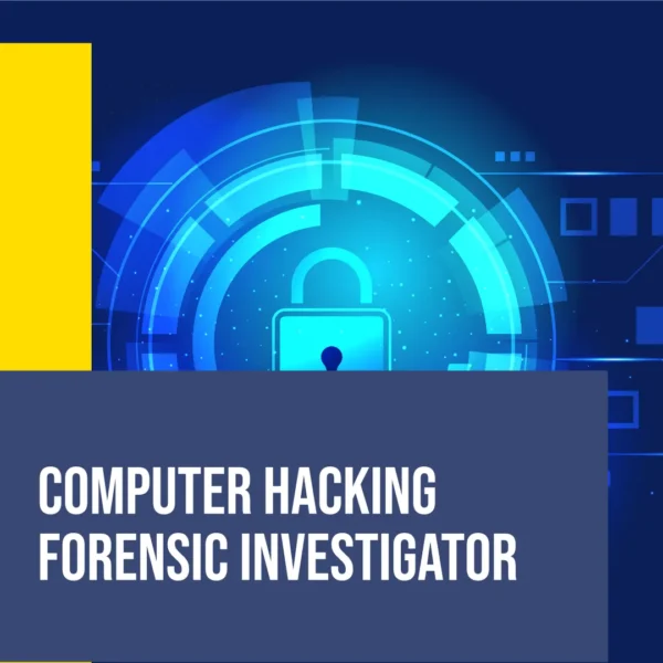 Computer Hacking Forensic Investigator